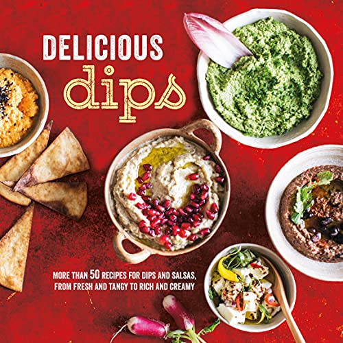 Imagen de archivo de Delicious Dips: More than 50 recipes for dips from fresh and tangy to rich and creamy a la venta por SecondSale