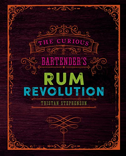 Imagen de archivo de The Curious Bartender's Rum Revolution a la venta por WorldofBooks