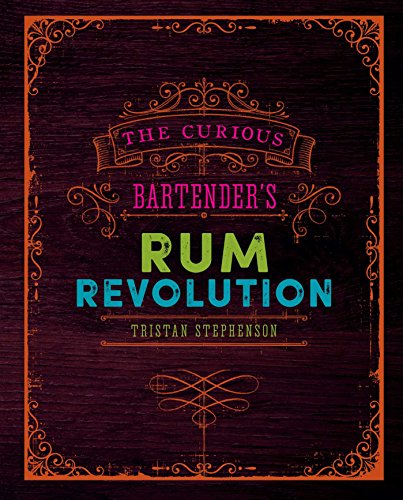 Stock image for The Curious Bartender's Rum Revolution for sale by Dream Books Co.