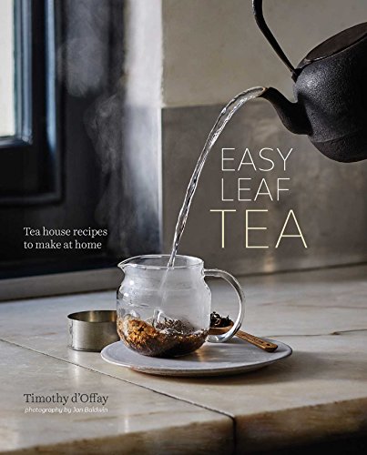 Imagen de archivo de Easy Leaf Tea: Tea House Recipes to Make at Home a la venta por Half Price Books Inc.