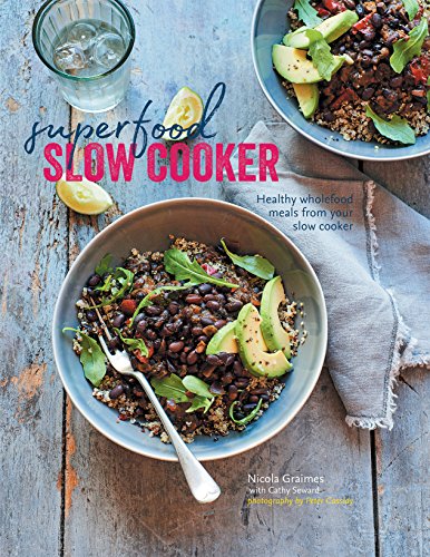 Stock image for Superfood Slow Cooker: Healthy wholefood meals from your slow cooker for sale by Jenson Books Inc