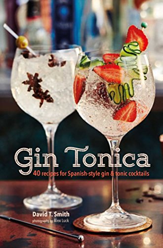 9781849758536: Gin Tonica: 40 recipes for Spanish-style gin and tonic cocktails