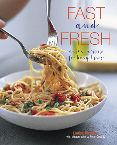 Imagen de archivo de Fast and Fresh : Quick Recipes for Busy Lives a la venta por Better World Books