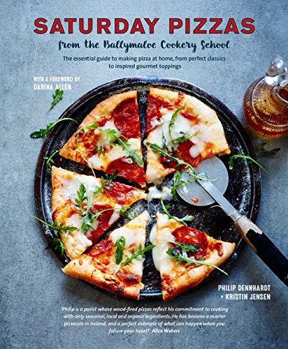 Stock image for Saturday Pizzas from the Ballymaloe Cookery School: The Essential Guide to Making Pizza at Home, from Perfect Classics to Inspired Gourmet Toppings for sale by ThriftBooks-Dallas
