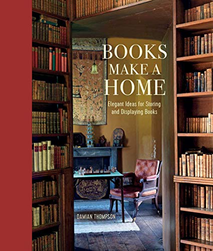 Beispielbild fr Books Make a Home: Elegant ideas for storing and displaying books zum Verkauf von BooksRun
