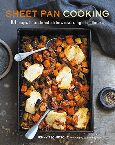 Beispielbild fr Sheet Pan Cooking: 101 recipes for simple and nutritious meals straight from the oven zum Verkauf von WorldofBooks
