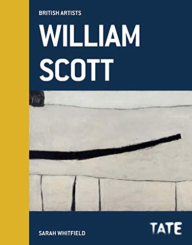 Imagen de archivo de Tate British Artists: William Scott a la venta por Ebooksweb