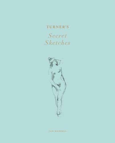 Stock image for Turner's Secret Sketches for sale by WorldofBooks