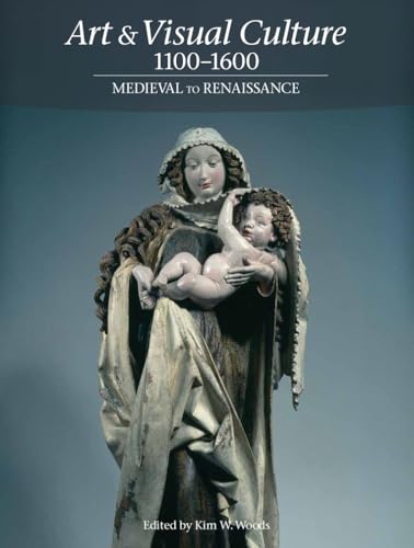 Stock image for Art & Visual Culture 1100-1600: Medieval to Renaissance for sale by -OnTimeBooks-