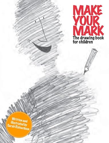 Imagen de archivo de Make Your Mark: The Drawing Book for Children a la venta por HPB-Ruby