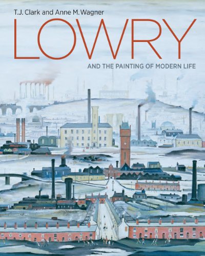 Lowry and the Painting of Modern Life /anglais (9781849761222) by CLARCK/WAGNER