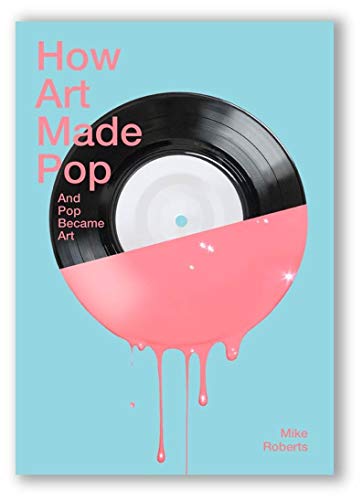 Stock image for How Art Made Pop for sale by Blackwell's