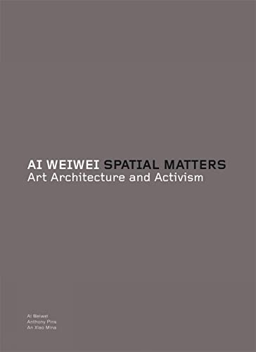 9781849761444: Ai Weiwei Spatial Matters /anglais: spatial matters : art, architecture and activism