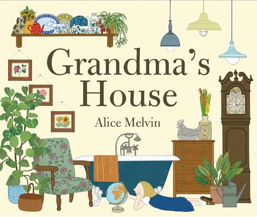9781849762229: Alice Melvin Grandma's House /anglais: Written and illustrated by Alice Melvin