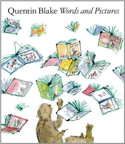 9781849762366: Quentin Blake: Words and Pictures