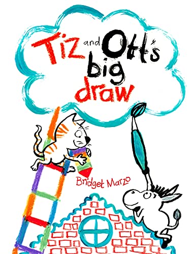 Imagen de archivo de Tiz and Ott's Big Draw: Written and illustrated by Bridget Marzo: 1 a la venta por WorldofBooks