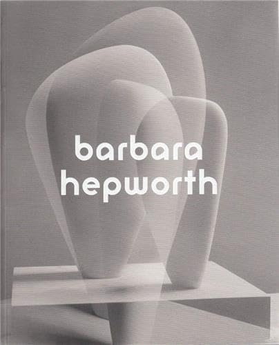 9781849763127: Barbara Hepworth