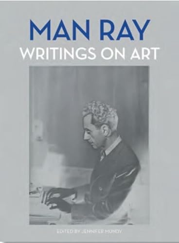 Beispielbild fr Man Ray : Writings on art /anglais zum Verkauf von SecondSale