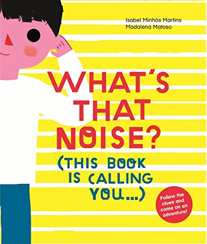 9781849764292: What's That Noise ? /anglais: This Book Is Calling You...