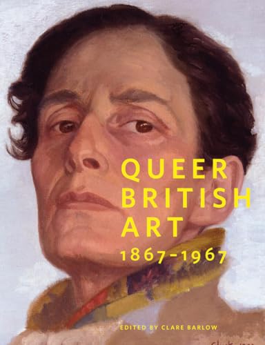 9781849764520: Queer British Art: 1867-1967