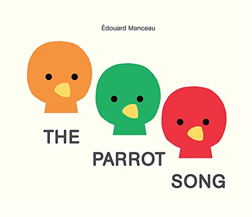 9781849764971: The Parrot Song: Edouard Manceau