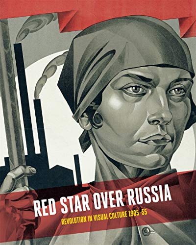 Imagen de archivo de Red Star Over Russia: Revolution in Visual Culture 1905-55 a la venta por More Than Words