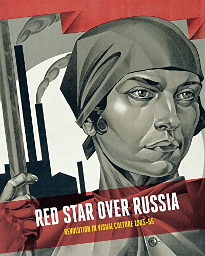Stock image for Red Star Over Russia: Revolution in Visual Culture 1905-55 for sale by ThriftBooks-Atlanta