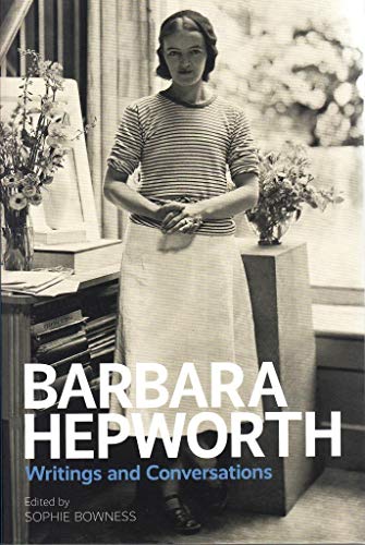 Imagen de archivo de Barbara Hepworth: Writings and Conversations a la venta por WorldofBooks