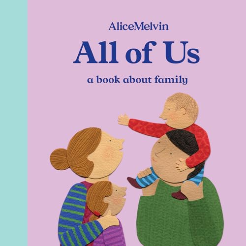 Stock image for The World of Alice Melvin: All of Us : A Book about Family for sale by Better World Books