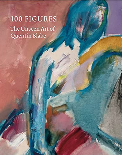 9781849766159: Quentin Blake 100 Figures: The Unseen Art of Quentin Blake