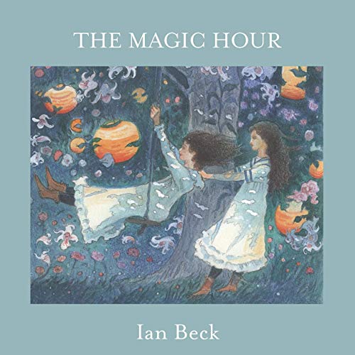 9781849766241: The Magic Hour: Ian Beck