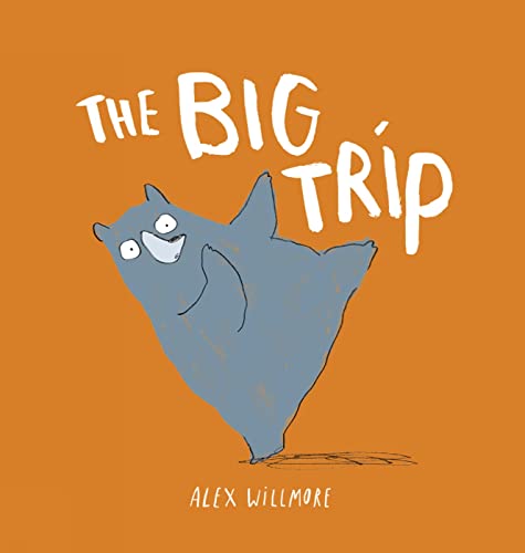 Beispielbild fr The Big Trip: by Alex Willmore zum Verkauf von WorldofBooks