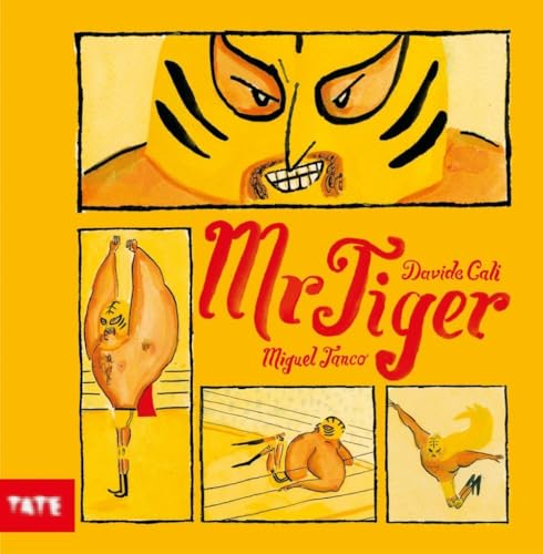 Beispielbild fr Mr.Tiger: Davide Cali And Miguel Tanco zum Verkauf von WorldofBooks