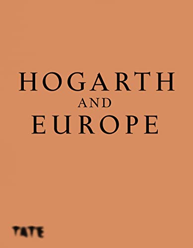 Beispielbild fr Hogarth and Europe zum Verkauf von Blackwell's