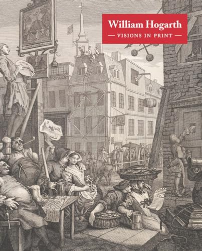 9781849767699: William Hogarth: Visions In Print /anglais