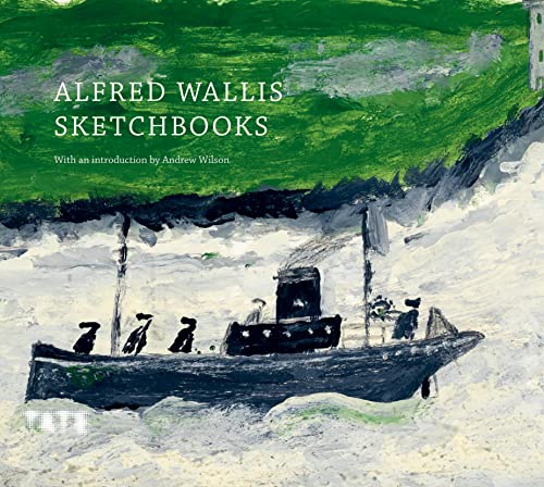 9781849768184: Alfred Wallis Three Sketchbooks /anglais