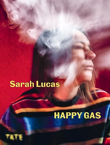 Beispielbild fr Sarah Lucas - Happy Gas zum Verkauf von Blackwell's