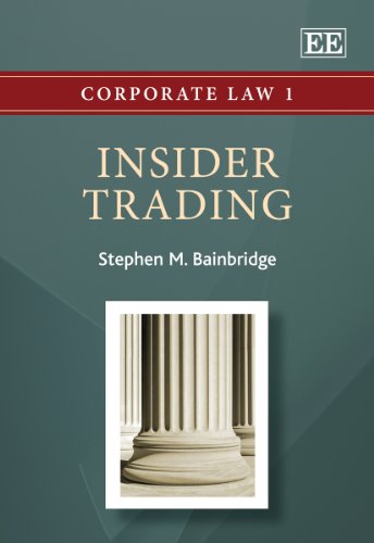 Insider Trading (Corporate Law series, 1) (9781849801355) by Bainbridge, Stephen M.