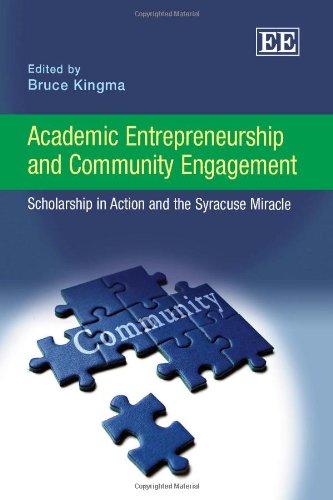 Stock image for Academic Entrepreneurship and Community Engagement: Scholarship in Action and the Syracuse Miracle for sale by Cross-Country Booksellers