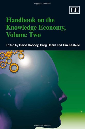 Handbook on the Knowledge Economy, Volume Two (Research Handbooks in Business and Management series) (9781849801744) by Rooney, David; Hearn, Greg; Kastelle, Tim
