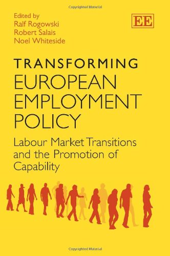 Imagen de archivo de Transforming European Employment Policy: Labour Market Transitions and the Promotion of Capability a la venta por WorldofBooks