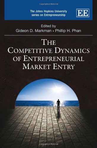 Stock image for The Competitive Dynamics of Entrepreneurial Market Entry The Johns Hopkins University series on Entrepreneurship for sale by Basi6 International