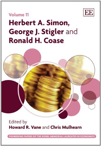 Stock image for Herbert A. Simon, George J. Stigler and Ronald H. Coase (Pioneering Papers of the Nobel Memorial Laureates in Economics series) for sale by Bestsellersuk