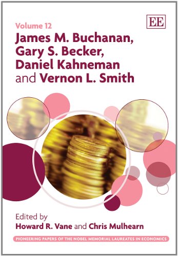 Stock image for James M. Buchanan, Gary S. Becker, Daniel Kahneman and Vernon L. Smith (Pioneering Papers of the Nobel Memorial Laureates in Economics Series) (The . of the Nobel Memorial Laureates in Economics) for sale by Books From California