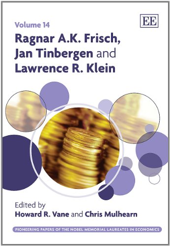 Beispielbild fr Ragnar A. K. Frisch, Jan Tinbergen and Lawrence R. Klein (Pioneering Papers of the Nobel Memorial Laureates in Economics Series) zum Verkauf von Books From California