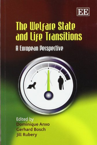 The Welfare State and Life Transitions: A European Perspective (9781849804301) by Anxo, Dominique; Bosch, Gerhard; Rubery, Jill