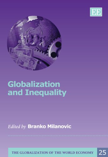 Globalization and Inequality (The Globalization of the World Economy series, 25) (9781849804523) by Milanovic, Branko