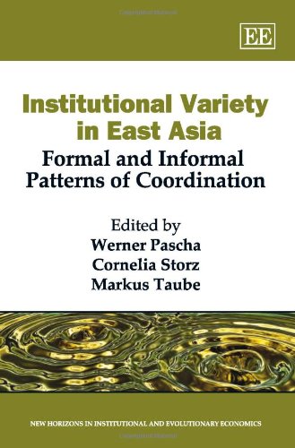 9781849807951: Institutional Variety in East Asia: Formal and Informal Patterns of Coordination