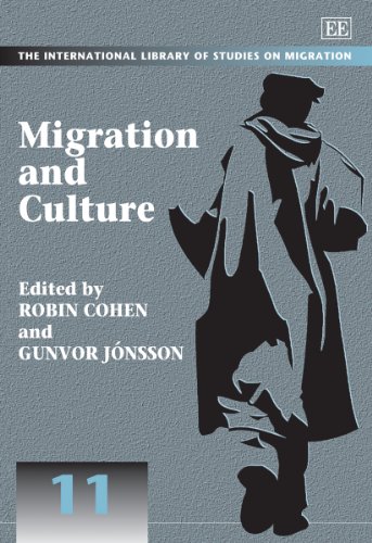 Migration and Culture (The International Library of Studies on Migration series, 11) (9781849808347) by Cohen, Robin; JÃ³nsson, Gunvor