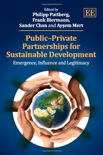 Beispielbild fr Public-Private Partnerships for Sustainable Development: Emergence, Influence and Legitimacy zum Verkauf von Books From California